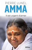 Amma. Il est urgent d'aimer (eBook, ePUB) Amma. Il est urgent d'aimer (eBook, ePUB)