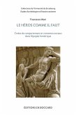 Le heros comme il faut. Codes de comportement et contextes sociaux dans l'epopee homerique (eBook, PDF) Le heros comme il faut. Codes de comportement et contextes sociaux dans l'epopee homerique (eBook, PDF)