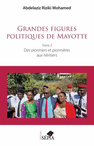 Grandes figures politiques de Mayotte (eBook, PDF) Grandes figures politiques de Mayotte (eBook, PDF)