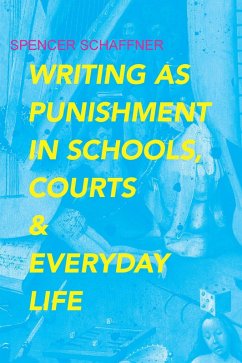 Cover Writing as Punishment in Schools, Courts, and Everyday Life (eBook, ePUB)