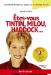Êtes-vous Tintin, Milou, Haddock...... - Bild 1