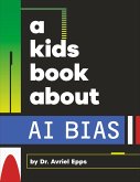 A Kids Book About AI Bias (eBook, ePUB) A Kids Book About AI Bias (eBook, ePUB)