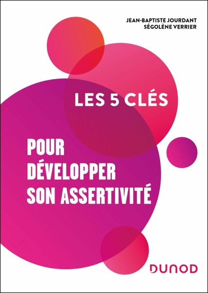 Les 5 clés pour développer son assertivité (eBook, ePUB)