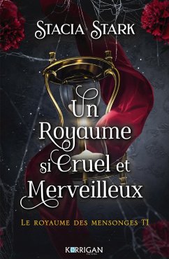 Le royaume des mensonges T1 (eBook, ePUB) - Stark, Stacia