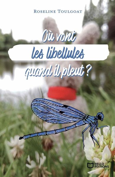 Où vont les libellules quand il pleut ? (eBook, ePUB) Où vont les libellules quand il pleut ? (eBook, ePUB)