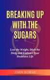 Breaking Up with The Sugars (eBook, ePUB)