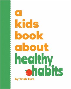 A Kids Book About Healthy Habits (eBook, ePUB) - Turo, Trish