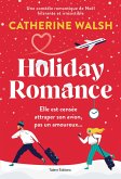 Holiday Romance : Une romance de Noël friends-to-lovers irrésistible (eBook, ePUB)