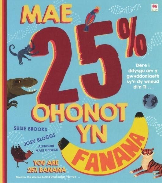 Mae 25% Ohonot yn Fanana / You Are 25% Banana (eBook, ePUB) Mae 25% Ohonot yn Fanana / You Are 25% Banana (eBook, ePUB)