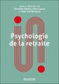 Psychologie de la retraite (eBook, ePUB) Psychologie de la retraite (eBook, ePUB)