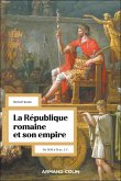 La République romaine et son empire - 2e éd. (eBook, ePUB) La République romaine et son empire - 2e éd. (eBook, ePUB)