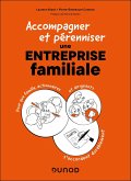 Accompagner et pérenniser une entreprise familiale (eBook, ePUB) Accompagner et pérenniser une entreprise familiale (eBook, ePUB)