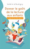 Donner le goût de la lecture aux enfants de 0 à 16 ans (eBook, ePUB) Donner le goût de la lecture aux enfants de 0 à 16 ans (eBook, ePUB)