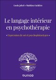Le langage intérieur en psychothérapie (eBook, ePUB) Le langage intérieur en psychothérapie (eBook, ePUB)