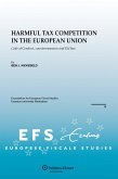Harmful Tax Competition in the European Union (eBook, PDF) Harmful Tax Competition in the European Union (eBook, PDF)