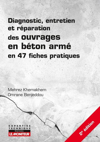 Diagnostic, entretien et réparation des ouvrages en béton armé (eBook, ePUB)