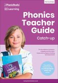Phonics Teacher Guide Catch-Up (eBook, ePUB) Phonics Teacher Guide Catch-Up (eBook, ePUB)