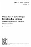 Discours des personnages feminins chez Seneque (eBook, PDF)