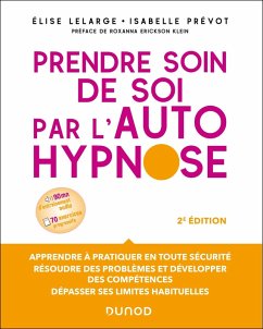 Prendre soin de soi par l'autohypnose - 2e éd. (eBook, ePUB) - Lelarge, Elise; Prévot, Isabelle