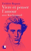 Vivre et penser l'amour (eBook, ePUB) Vivre et penser l'amour (eBook, ePUB)