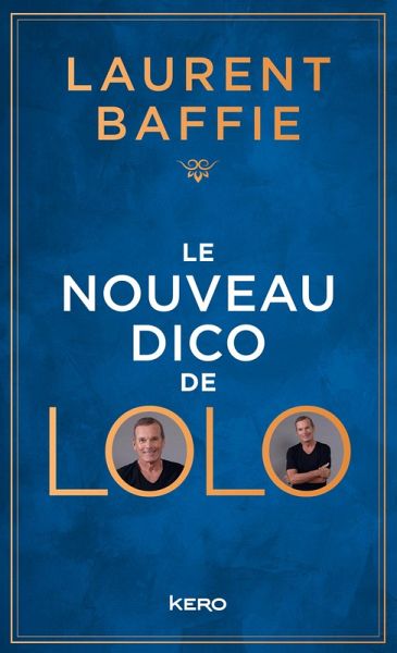 Le nouveau Dico de Lolo (eBook, ePUB) Le nouveau Dico de Lolo (eBook, ePUB)