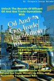 Oil and Gas Trade Facilitation 101 (eBook, ePUB)