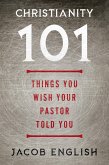 Christianity 101 (eBook, ePUB) Christianity 101 (eBook, ePUB)
