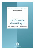 Le Triangle dramatique (eBook, ePUB) Le Triangle dramatique (eBook, ePUB)