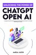 Unlocking the Power of ChatGPT Open AI:... - Bild 1