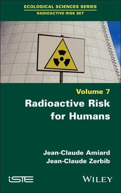 Radioactive Risk for Humans (eBook, ePUB) - Amiard, Jean-Claude; Zerbib, Jean-Claude