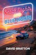 Beach Nights and Blue Lights (eBook,... - Bild 1