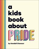 A Kids Book About Pride (eBook, ePUB)