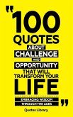 100 Quotes About Challenge And Opportunity (Revised) (eBook, ePUB)