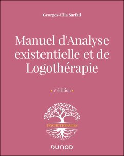 Manuel d'analyse existentielle et de logothérapie - 2e éd. (eBook, ePUB) - Sarfati, Georges-Elia