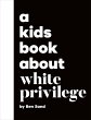 A Kids Book About White Privilege... - Bild 1