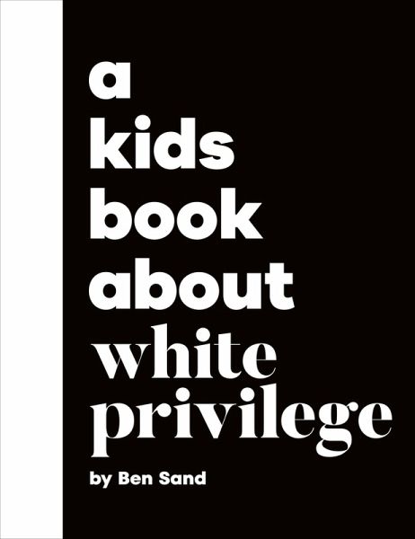 A Kids Book About White Privilege (eBook, ePUB)