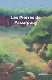 Les Pierres de Passepouy (eBook, ePUB) Les Pierres de Passepouy (eBook, ePUB)