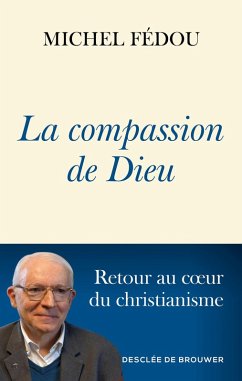 La compassion de Dieu (eBook, ePUB) - Fédou, Michel