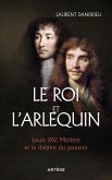 Le Roi et l'Arlequin (eBook, ePUB) Le Roi et l'Arlequin (eBook, ePUB)