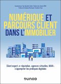 Numérique et parcours client dans l'immobilier (eBook, ePUB) Numérique et parcours client dans l'immobilier (eBook, ePUB)