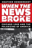 When the News Broke (eBook, ePUB) When the News Broke (eBook, ePUB)