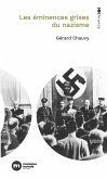 Les éminences grises du nazisme (eBook, ePUB) Les éminences grises du nazisme (eBook, ePUB)