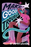 Make Good Trouble (eBook, ePUB)