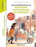 La véritable histoire de Bartholomé, le petit bâtisseur de cathédrales (eBook, ePUB) La véritable histoire de Bartholomé, le petit bâtisseur de cathédrales (eBook, ePUB)