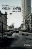 Projet Shiva - Tome I : Chloé (eBook, ePUB) Projet Shiva - Tome I : Chloé (eBook, ePUB)
