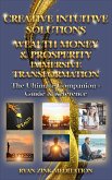 Creative Intuitive Solutions Wealth Money & Prosperity Immersive Transformation Ultimate Companion - Guide & Reference (eBook, ePUB)