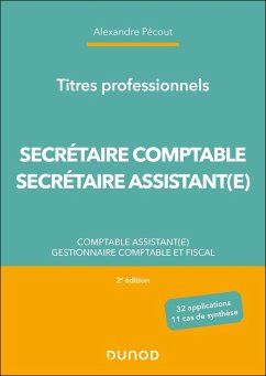 Titres professionnels - Secrétaire Comptable et Secrétaire Assistant(e) - 2e éd. (eBook, ePUB) - Pécout, Alexandre