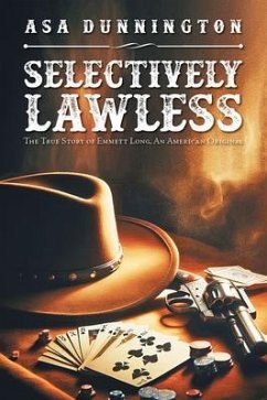 SELECTIVELY LAWLESS (eBook, ePUB) - Dunnington, Asa