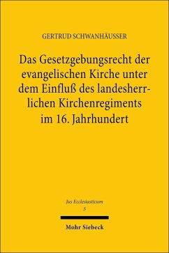 Cover Das Gesetzgebungsrecht der evangelischen Kirche unter dem Einfluß des landesherrlichen Kirchenregiments im 16. Jahrhundert (eBook, PDF)