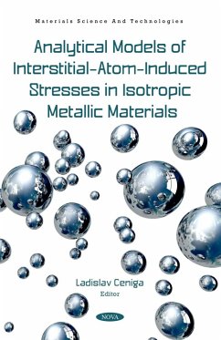 Analytical Models of Interstitial-Atom-Induced Stresses in Isotropic Metallic Materials (eBook, PDF)